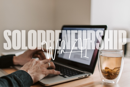 Solopreneurship, Bisnis Satu Orang dengan Bantuan Kecerdasan Buatan